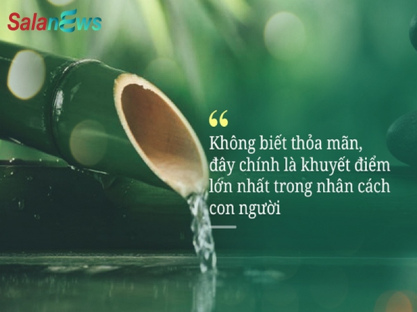 Ở đời hoạ lớn nhất là không biết đủ, còn cái hại lớn nhất chính là lòng tham