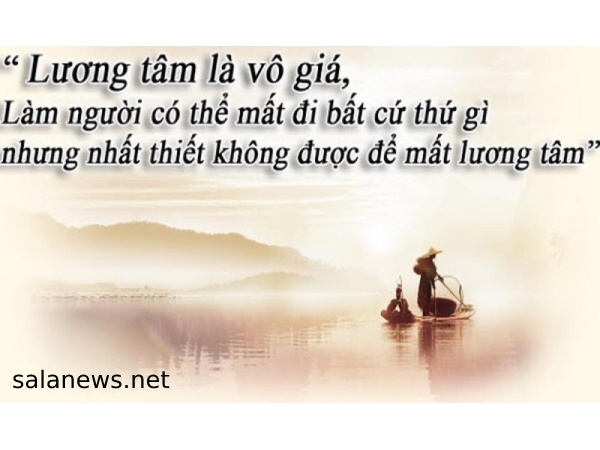 Làm người, thứ quan trọng nhất là lương tâm