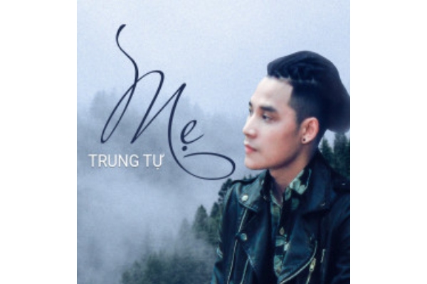 Lời bài hát Mẹ - Trung Tự [Có hợp âm]