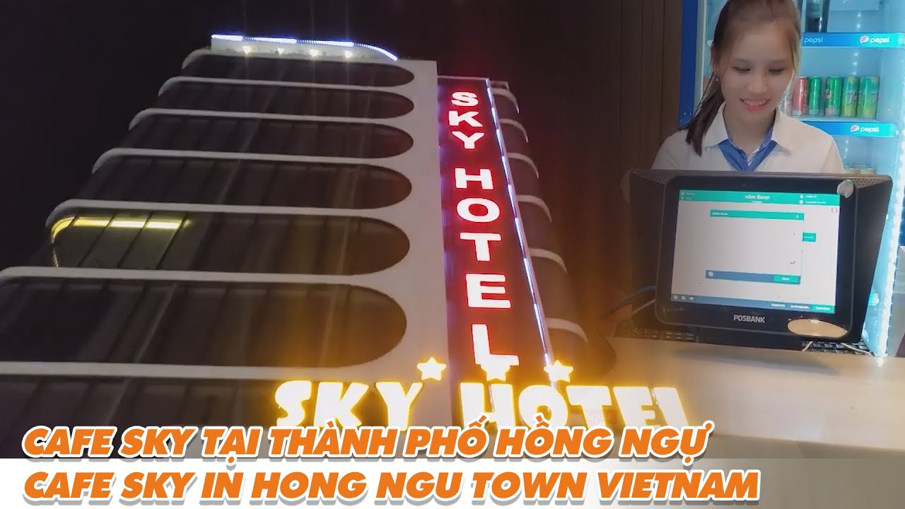 Cafe Sky Hotel 11 tầng cao nhất tại TP Hồng Ngự - Cafe Sky in Hong Ngu City Vietnam  | Nguyễn Hải TV
