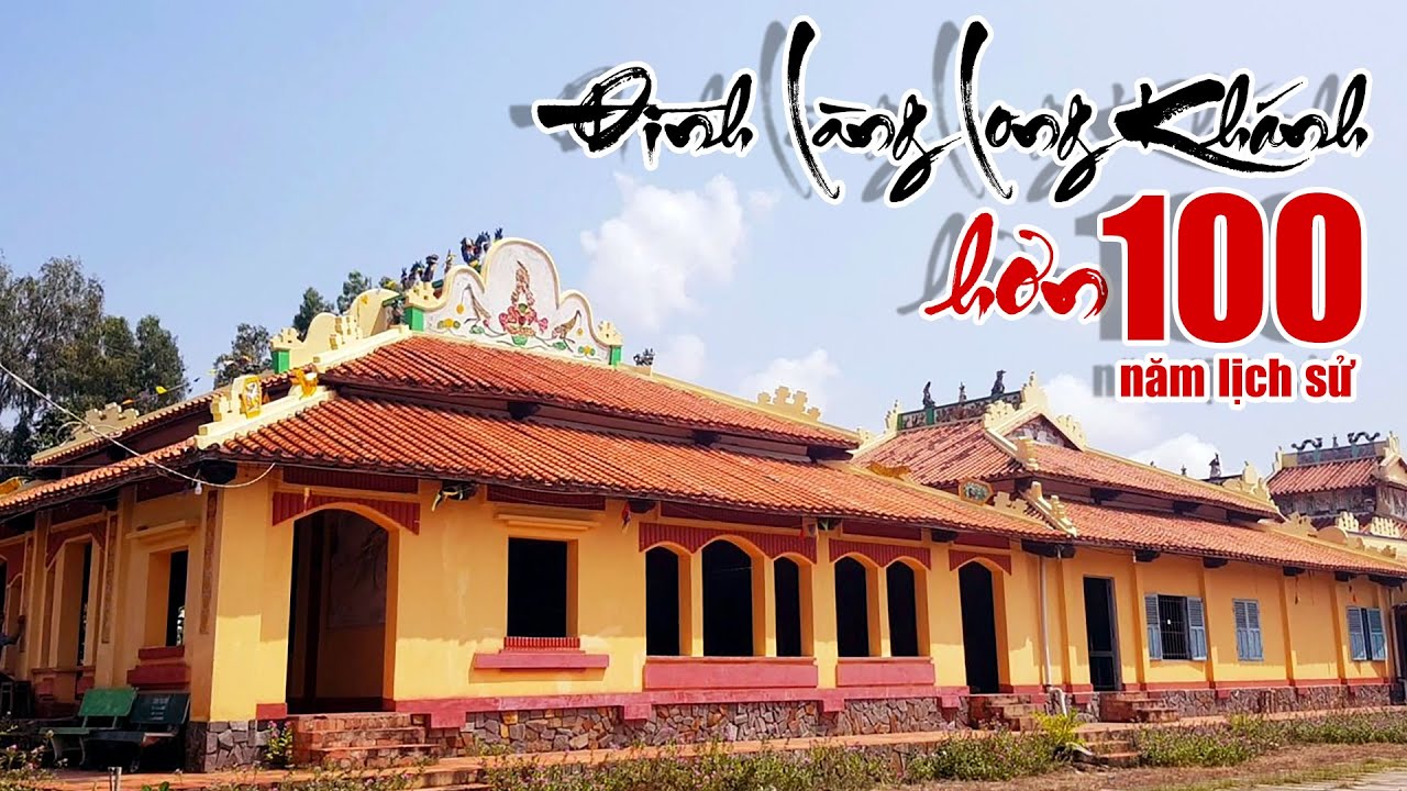 ĐÌNH LÀNG LONG KHÁNH HƠN 100 NĂM LỊCH SỬ - VĂN HÓA TẠI HỒNG NGỰ - ĐỒNG THÁP